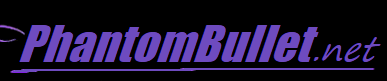 Phantombullet.net